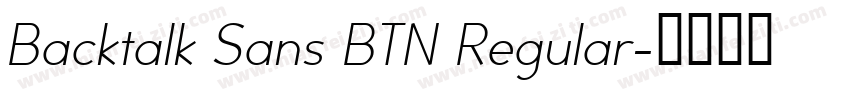 Backtalk Sans BTN Regular字体转换